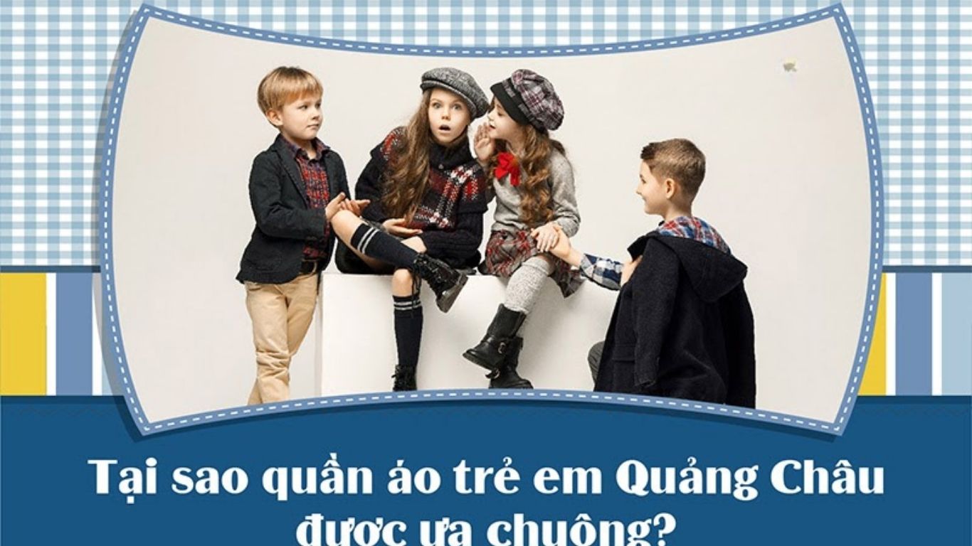 Nguồn nhập sỉ lẻ quần áo trẻ em Quảng Châu cho chủ shop
