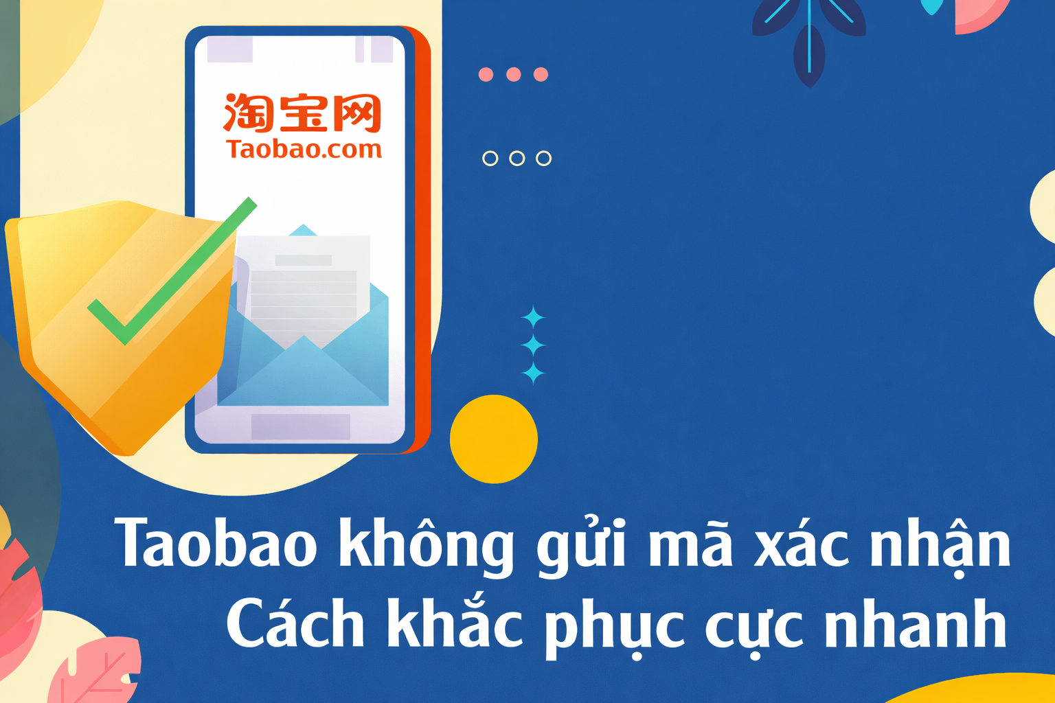 Taobao không gửi mã xác nhận - Cách khắc phục cực nhanh