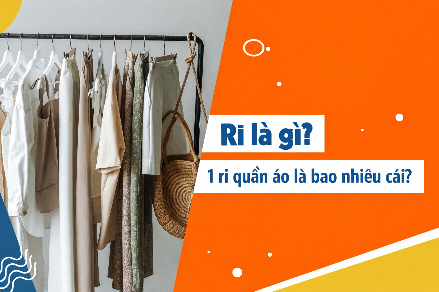 Ri là gì? 1 ri quần áo là bao nhiêu cái? Tại sao nên mua theo ri?