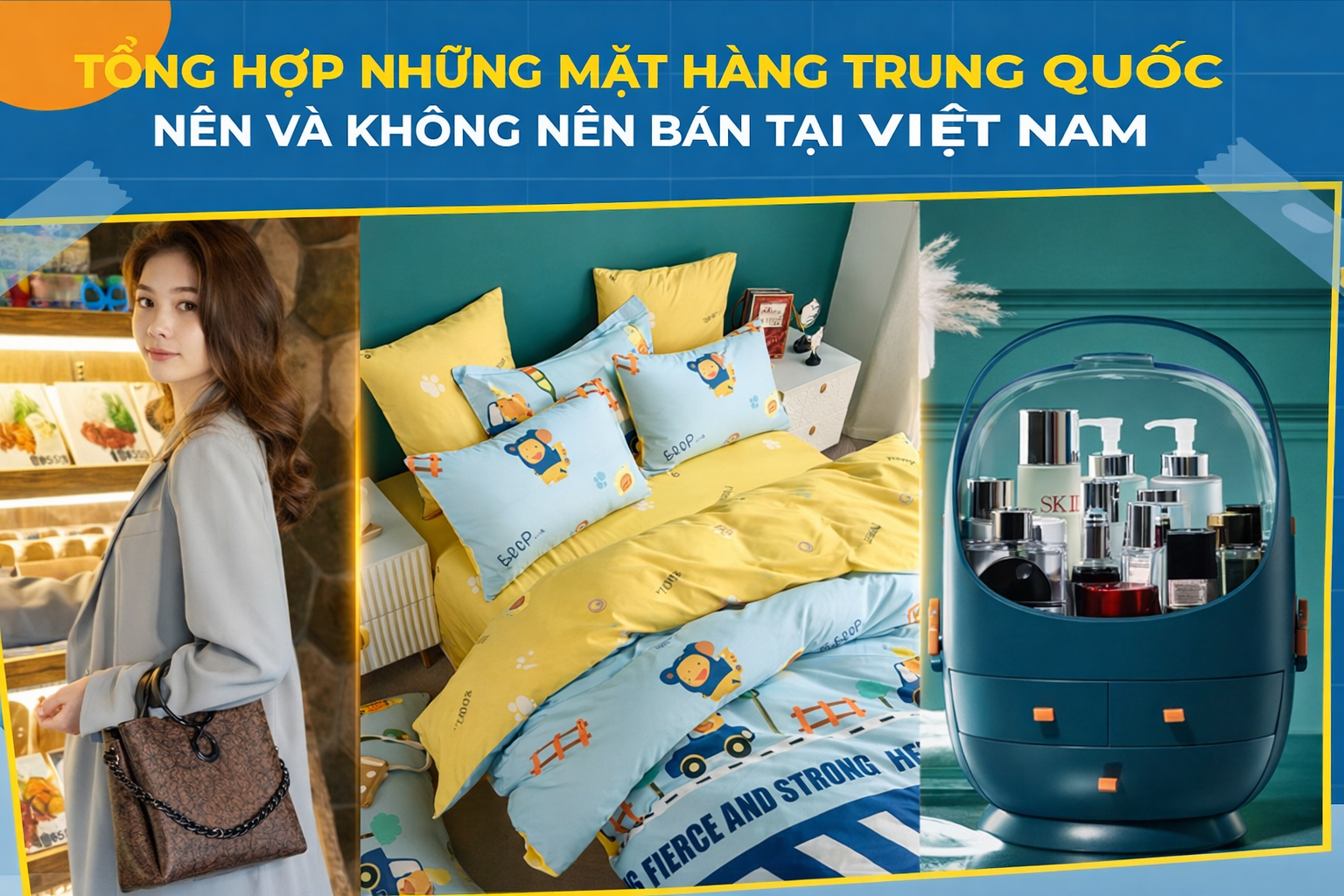 Tổng hợp những mặt hàng Trung Quốc nên và không nên bán tại Việt Nam