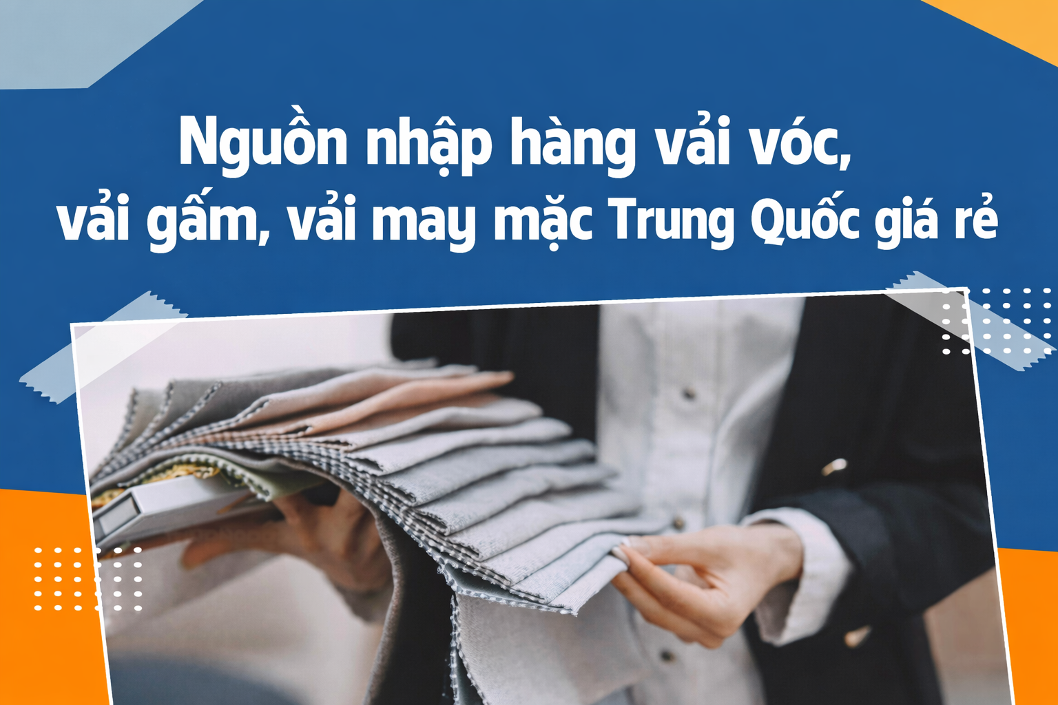 Nguồn hàng vải vóc, vải gấm, vải may mặc Trung Quốc giá rẻ
