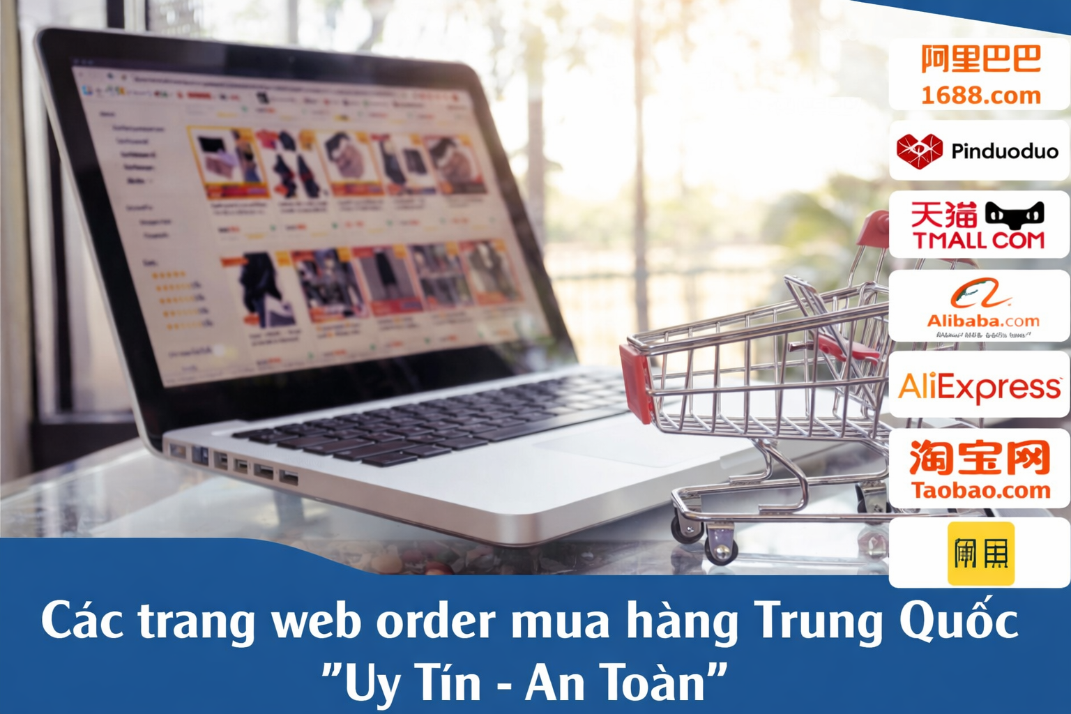 Mua hàng Trung Quốc Ở đâu? 14 địa chỉ mua hàng Trung Quốc uy tín, giá tốt 2026