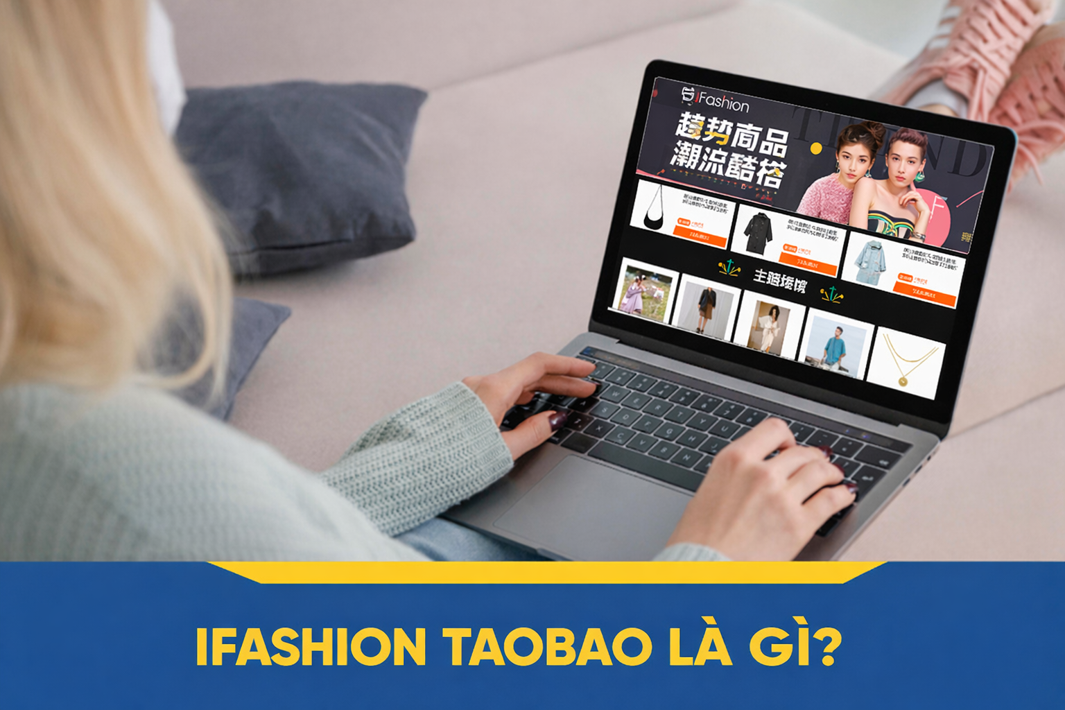 Ifashion Taobao là gì?