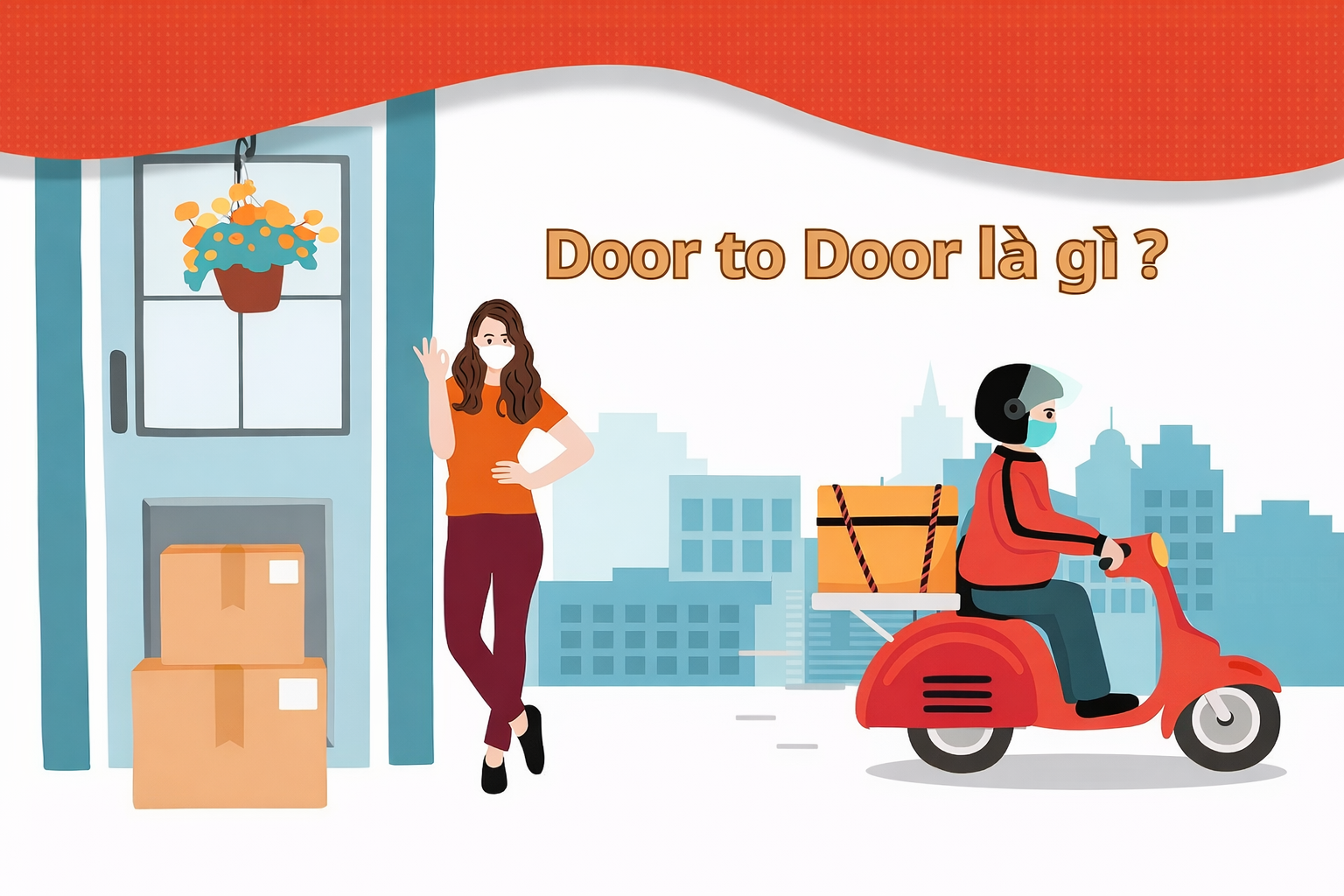 Khái niệm Door to Door là gì?
