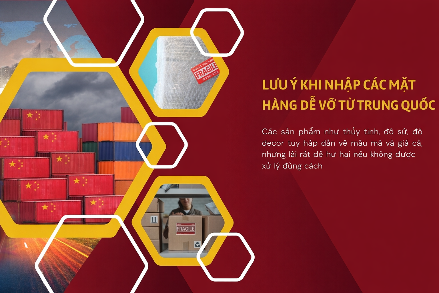 Những lưu ý khi nhập các mặt hàng dễ vỡ từ Trung Quốc